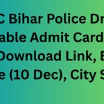 CSBC Bihar Police Driver Constable Admit Card 2025 Out: Download Link, Exam Date (10 Dec), City Slip