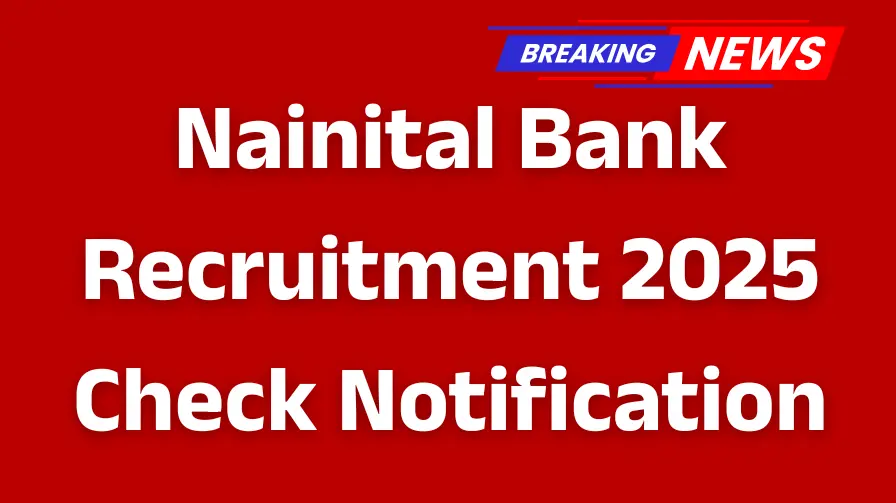Nainital Bank Recruitment 2025